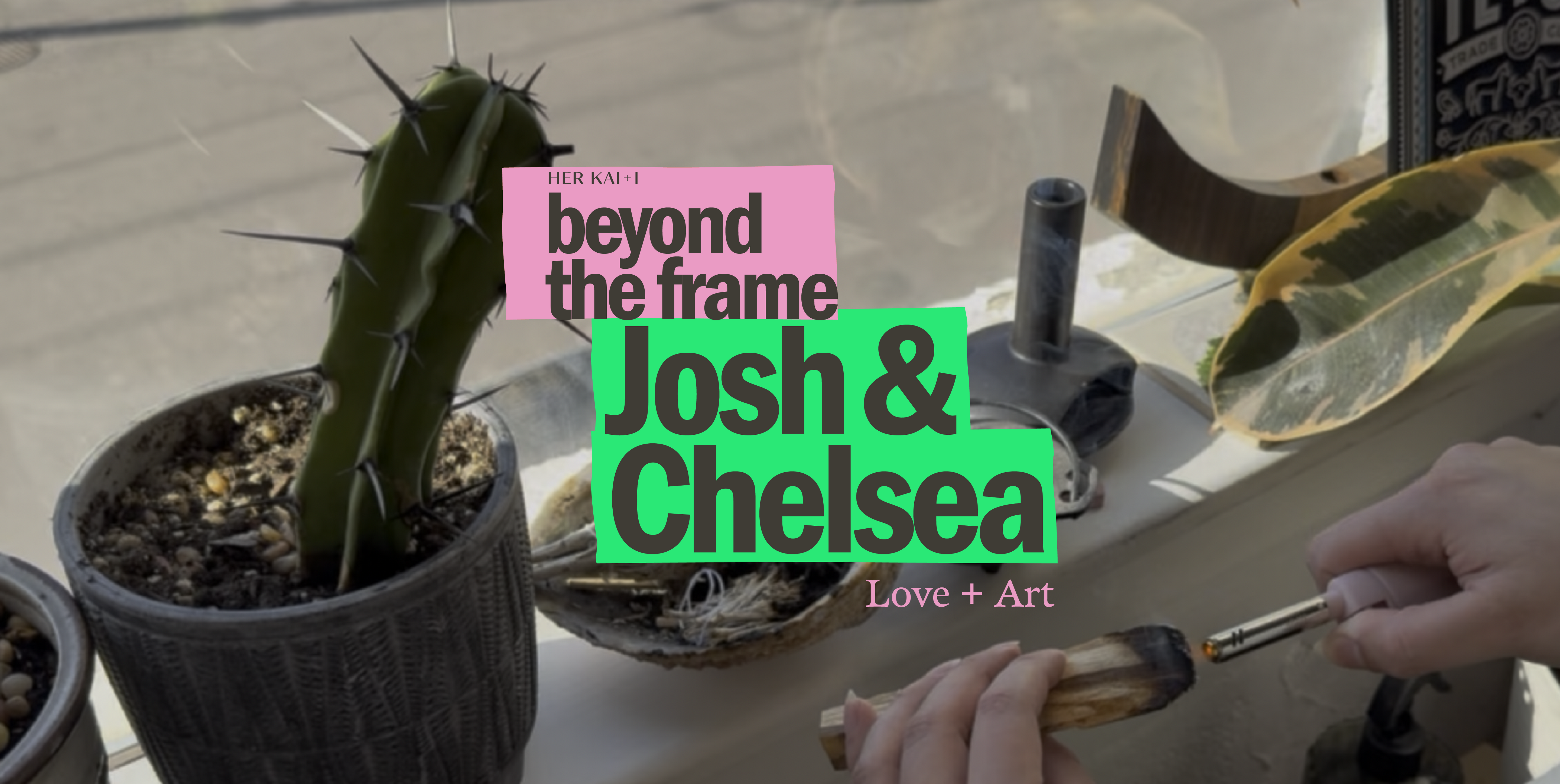 Beyond the Frame: Love & Art