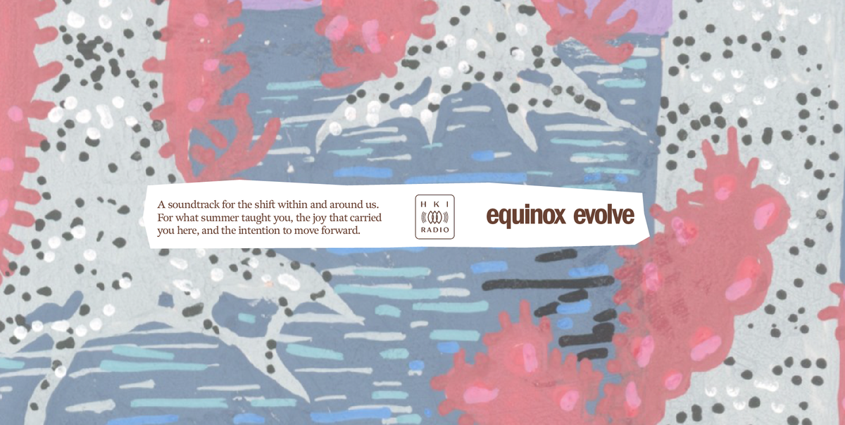 HKI Radio Vol. 26: Equinox Evolve