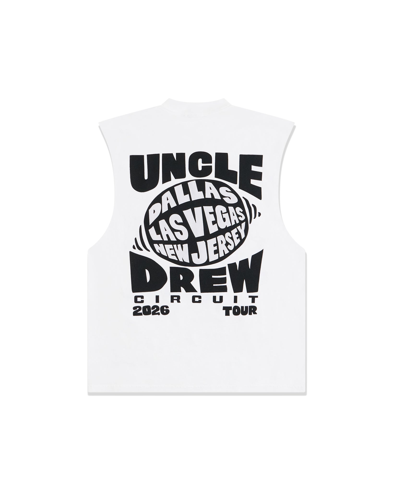 A white sleeveless cotton t-shirt with a bold black graphic print on the front reading 'UNCLE DREW CIRCUIT 2026 TOUR' with 'DALLAS LAS VEGAS NEW JERSEY' in a circular design, shown on a plain white background.